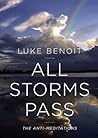 All Storms Pass: the Anti-Meditations
