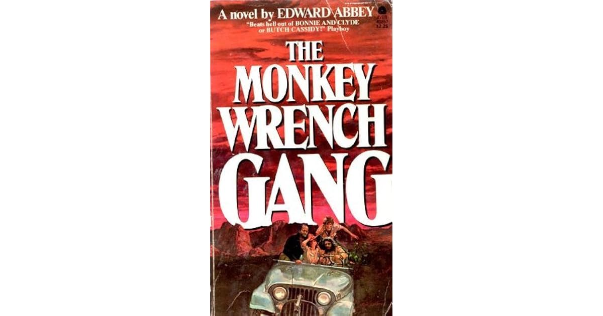 The Monkey Wrench Gang by Edward Abbey
