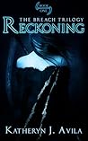 Reckoning by Katheryn J. Avila