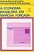 A Economia Brasileira em Marcha Forçada
