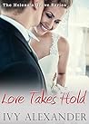 Love Takes Hold (Helena's Grove, #3) Love Takes Hold (Helena's Grove, #3)