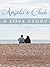 Angela’S Club: A Love Story