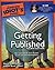 The Complete Idiot's Guide to Getting Published