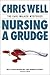 Nursing a Grudge (Earl Walker, #1)