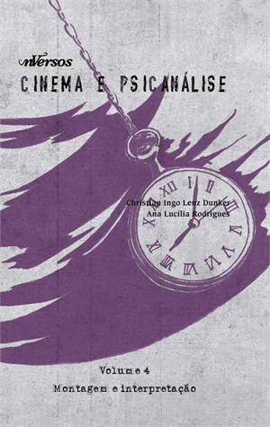 Cinema e Psicanálise - Vol. 4: Montagem e Interpretação (Board book)