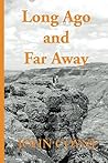 Long Ago and Far Away by John Coyne