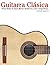 Guitarra Clásica: Piezas fáciles de Bach, Mozart, Beethoven y otros compositores (en Partitura y Tablatura) (Spanish Edition)