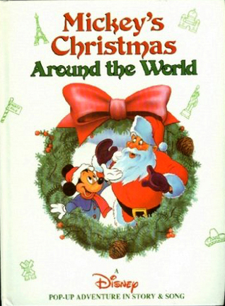Mickey's Christmas Around the World: A Disney Pop Up Adventure in Story & Song