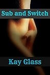 Sub and Switch