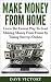 Make Money From Home: Learn The Easiest Way To Start Making Money From Home by Taking Surveys Online. (Make Money From Home, Make Money Online, Make Money ... Make Money, How To Make Money Online)