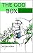 The GOD Box