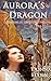Aurora's Dragon (Dragons of...