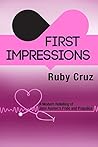 First Impressions by Ruby Cruz