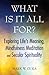 What Is It All For? Exploring Life's Meaning, Mindfulness Meditation and Secular Spirituality