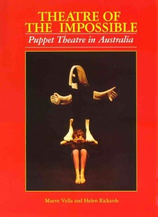 Theatre of the Impossible: Puppet Theatre in Aus (Hardcover)