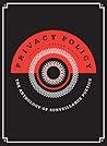 Privacy Policy: the Anthology of Surveillance Poetics Privacy Policy: the Anthology of Surveillance Poetics