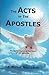 The Acts of the Apostles: The Early Church at the Time of the Apostles (Light To My Path New Testament Commentaries Book 6)