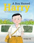A Boy Named Harry: The Childhood of Lee Kuan Yew