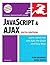 JavaScript and Ajax for the...