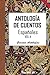 ANTOLOGÍA DE CUENTOS ESPAÑOLES: TOMO CUARTO (Grandes Antologías nº 8) (Spanish Edition)