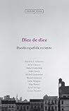 Diez de Diez. Poesía española reciente (Spanish Edition)