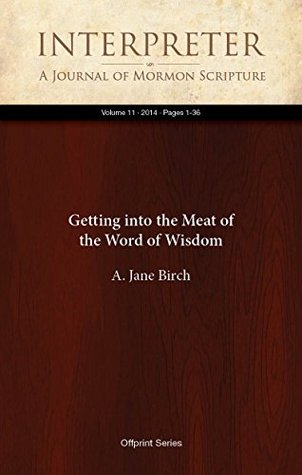 Getting Into The Meat Of The Word Of Wisdom By A Jane Birch