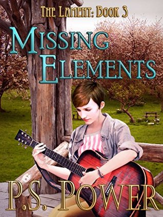 Missing Elements (The Lament, #3)