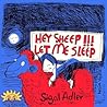 Hey Sheep!!! Let Me Sleep by Sigal Adler