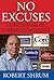 No Excuses by Robert Shrum