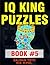 IQ King Puzzles: Book #5