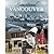 Sensational Vancouver by Eve Lazarus