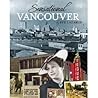 Sensational Vancouver by Eve Lazarus