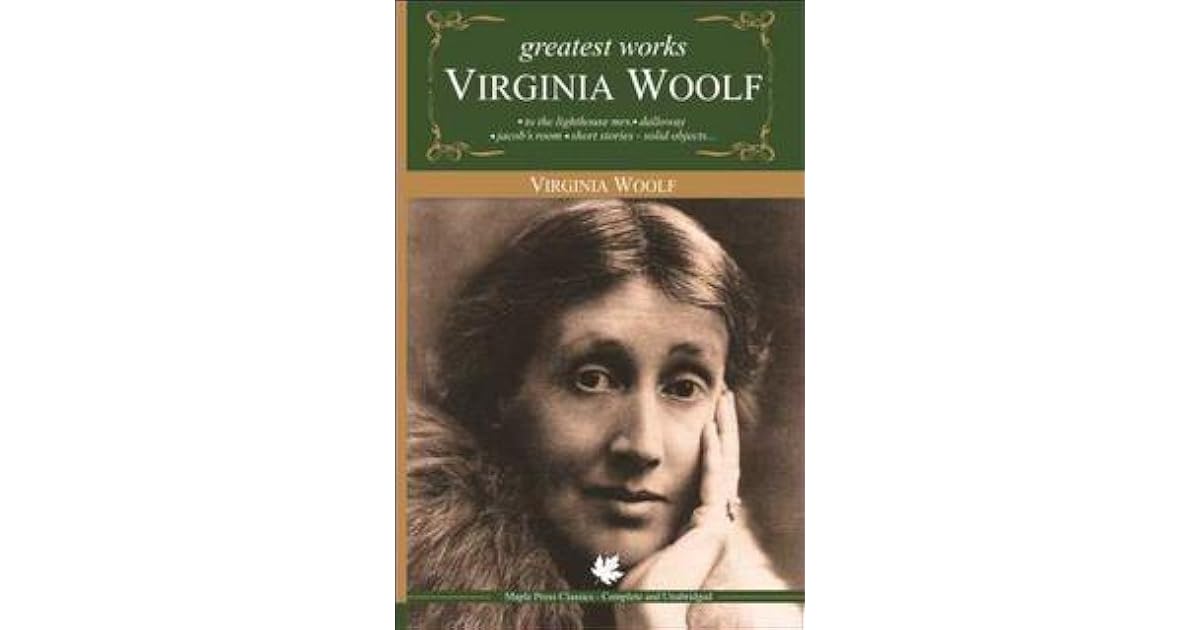 Greatest Works Virginia Woolf by Virginia Woolf