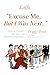 "Excuse Me, But I Was Next..." How to Handle the Top 100 Manners Dilemmas by Peggy Post