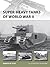 Super-Heavy Tanks of World War II (Osprey New Vanguard #216)