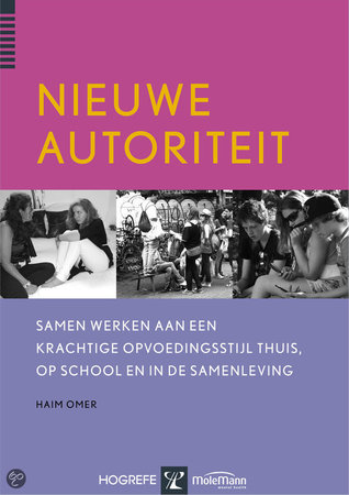 Nieuwe autoriteit: thuis, op school en in de samenleving (Hardcover)