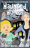 Haunted Hijinks by Madison Johns Haunted Hijinks by Madison Johns