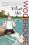 What Ho!: The Bes...