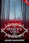 Hemlock Veils by Jennie Davenport