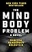 The Mind-Body Problem, with foreword by Jane Smiley by Rebecca Goldstein