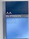 A.A. In Prison - Inmate to Inmate (Alcoholics Anonymous) A.A. In Prison - Inmate to Inmate (Alcoholics Anonymous)