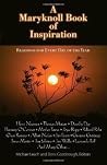 A Maryknoll Book of Inspiration: Readings for Every Day of the Year A Maryknoll Book of Inspiration: Readings for Every Day of the Year