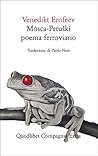 Mosca-Petuškì. Poema ferroviario by Venedikt Erofeev
