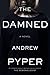 The Damned: A Novel
