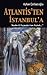 Atlantis'ten İstanbul'a