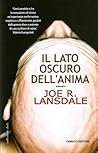 Il lato oscuro dell'anima by Joe R. Lansdale