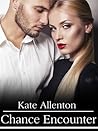 Chance Encounter by Kate Allenton