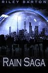Rain Saga by Riley Barton