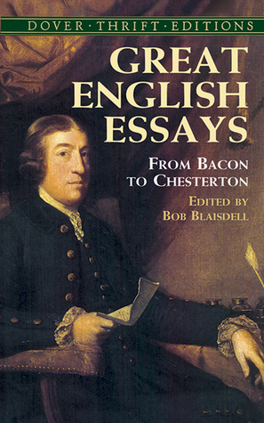 Great English Essays: From Bacon to Chesterton (Dover Thrift Editions: Literary Collections)