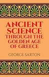 Ancient Science Through the Golden Age of Greece